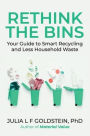 Rethink the Bins: Your Guide to Smart Recycling and Less Household Waste