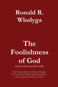 Title: The Foolishness of God Volume 3: English, Author: Ronald  Richard Wlodyga