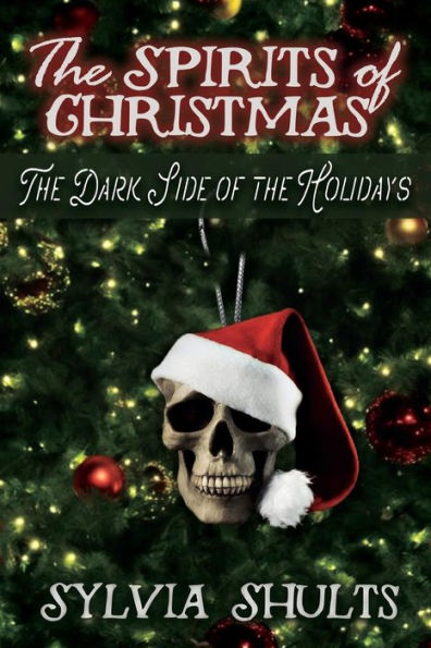 Spirits of Christmas: the Dark Side Holidays