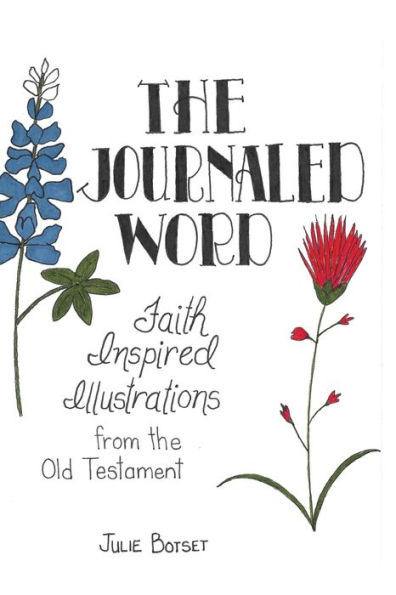 The Journaled Word: Faith-Inspired Illustrations from the Old Testament