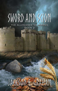 Title: Sword and Scion 02: The Allegiance of Avarice, Author: Jackson E. Graham