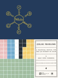 Title: Color Problems: A Practical Manual for the Lay Student of Color, Author: Emily Noyes Vanderpoel