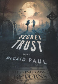 Title: Secret Trust, Author: McCaid Paul