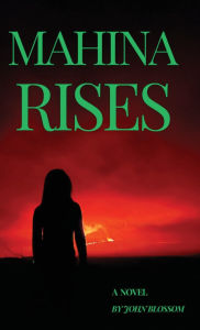 Title: Mahina Rises, Author: John T Blossom