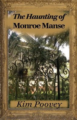 The Haunting of Monroe Manse