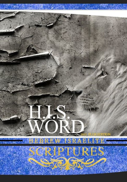 H.I.S. Word Hebrew Israelite Scriptures: 1611 Plus Edition with Apocrypha