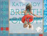 Title: Breath of Joy!: Simply Summer, Author: Evolfo