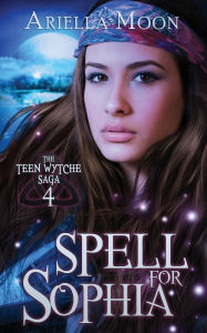 Title: Spell For Sophia, Author: Ariella Moon