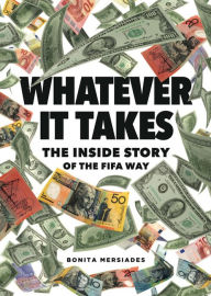 Title: Whatever It Takes: The Inside Story of the FIFA Way, Author: Pre Dolla