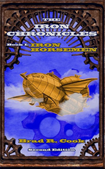 Iron Horsemen, Book I of The Iron Chronicles (Second Edition)