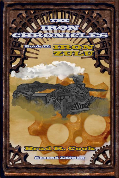 Iron Zulu, Book II of The Iron Chronicles (Second Edition)