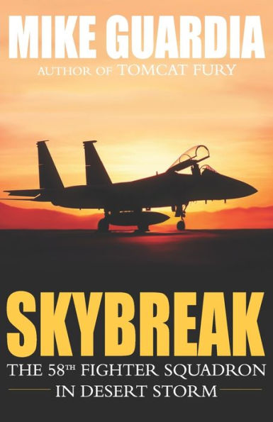 Skybreak: The 58th Fighter Squadron Desert Storm