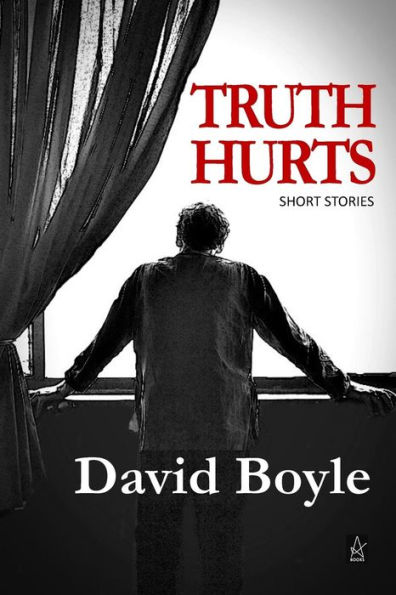 Truth Hurts: A collection of short stories