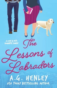 Title: The Lessons of Labradors, Author: A G Henley