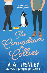 Title: The Conundrum of Collies, Author: A G Henley