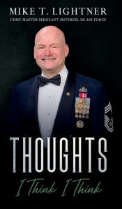 Title: Thoughts I Think I Think, Author: Mike Lightner
