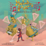 Title: Melody's Song and the Adventure of the Sound Catchers, Author: Lonna L Hardin