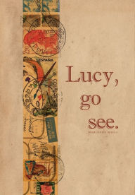Title: Lucy, go see., Author: Marianne Maili