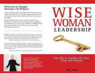 Title: WiseWoman Leadership: Your Key to Leading with Ease, Grace and Integrity, Author: Jane  E Barr