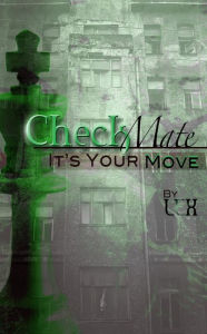 Title: CheckMate: It's Your Move, Author: Lex