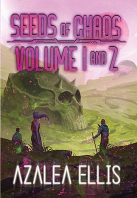 Seeds of Chaos Omnibus: Books 1 & 2