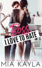 Boss I Love To Hate: An Office Romance