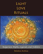 Light Love Rituals: Bulgarian Myths, Legends, and Folklore