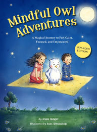 Free books for download on nook Mindful Owl Adventures (3rd Expanded Edition): A Magical Journey to Feel Calm, Focused, and Empowered English version 9780999696347 by Ranger Annie, Abramskaya Anna PDF ePub RTF