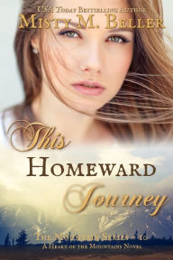 Title: This Homeward Journey, Author: Misty M Beller