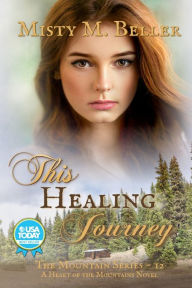 Title: This Healing Journey, Author: Misty M. Beller