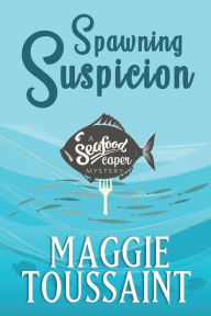 Title: Spawning Suspicion, Author: Maggie Toussaint