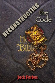 Title: DECONSTRUCTING the Code, Author: Jack Forbes