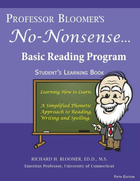 Professor Bloomer's No-Nonsense Basic Reading Program: A simplified Phonetic Approach, Student's Learning Book
