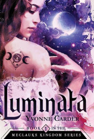 Title: Luminata: Book 1 in the Meclauks Kingdom Series, Author: Yvonne Carder