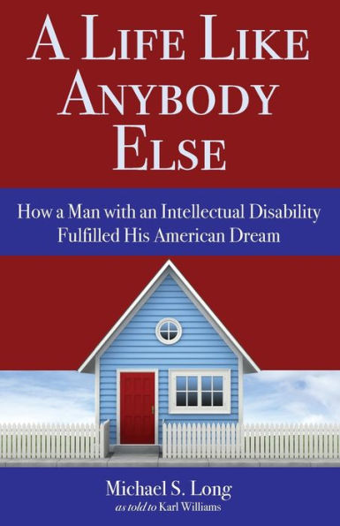 a Life Like Anybody Else: How Man with an Intellectual Disability Fulfilled His American Dream