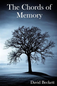 Title: The Chords of Memory, Author: David Beckett