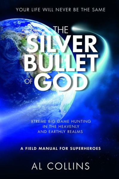 The Silver Bullet of God: Xtreme Big Game Hunting in the Earthly and Heavenly Realms