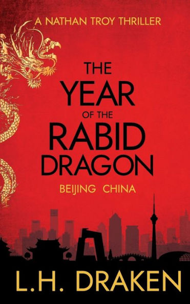 the Year of Rabid Dragon: A Beijing, China Thriller