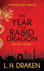 The Year of the Rabid Dragon: A Beijing, China Thriller