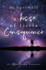 A Kiss of Little Consequence