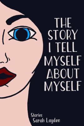 The Story I Tell Myself About Myself