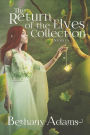 The Return of the Elves Collection: Books 1-4