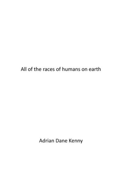 All of the races of humans on earth