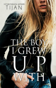Title: The Boy I Grew Up With, Author: Tijan