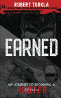 Earned: My Journey to becoming a Hunter of Man