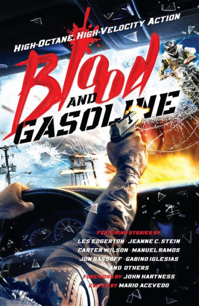 Blood and Gasoline: High-Octane, High-Velocity Action