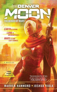 Title: Denver Moon: The Minds of Mars (Book One), Author: Warren Hammond