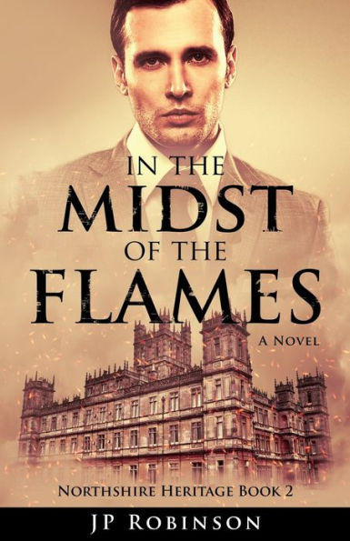 In the Midst of the Flames: The Great War Historical Fiction