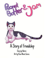 Title: Peanut Butter and Jam: A Story of Friendship, Author: Natrix Davis