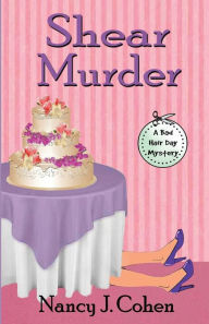 Title: Shear Murder, Author: Nancy J Cohen